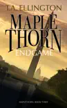 The Maplethorn Endgame synopsis, comments