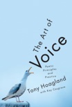 The Art of Voice: Poetic Principles and Practice book summary, reviews and download