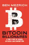 Bitcoin Billionaires synopsis, comments