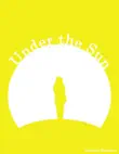 Under the Sun synopsis, comments