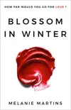 Blossom in Winter synopsis, comments