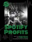 Spotify Profits - How I Got 100,000 Followers and 12 Million Streams Marketing My Music On Spotify synopsis, comments