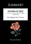 SUMMARY - The SPEED of Trust: The One Thing That Changes Everything by Stephen M .R. Covey sinopsis y comentarios