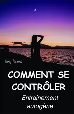 comment se contrôler. entraînement autogène. book cover image