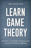 Learn Game Theory sinopsis y comentarios