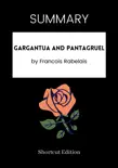 SUMMARY - Gargantua and Pantagruel by Francois Rabelais synopsis, comments