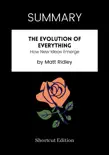 SUMMARY - The Evolution of Everything: How New Ideas Emerge by Matt Ridley sinopsis y comentarios