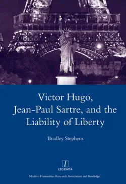 victor hugo, jean-paul sartre, and the liability of liberty book cover image