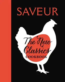 saveur: the new classics cookbook book cover image