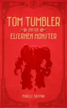 Tom Tumbler und die eisernen Monster synopsis, comments