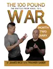 The 100 Pound War Diary Month Two synopsis, comments
