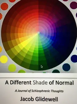 different shade of normal: a journal of schizophrenic thoughts imagen de la portada del libro