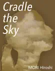 Cradle the Sky synopsis, comments