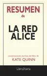 La red Alice: de Kate Quinn: Conversaciones Escritas del Libro sinopsis y comentarios