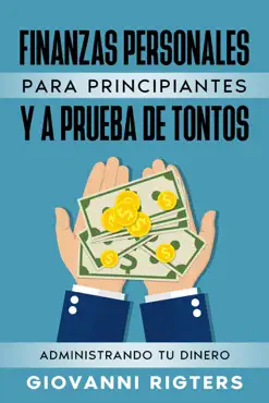 finanzas personales para principiantes y a prueba de tontos: administrando tu dinero imagen de la portada del libro