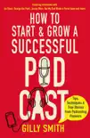 How to Start and Grow a Successful Podcast sinopsis y comentarios
