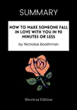 SUMMARY - How to Make Someone Fall in Love With You in 90 Minutes or Less by Nicholas Boothman synopsis, comments