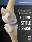 Radiographic Diagnosis of Equine Stifle Disease synopsis, comments