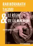 Rabindranath Tagore et le règne de la Machine sinopsis y comentarios