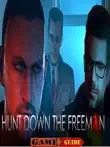 Hunt Down The Freeman Guide synopsis, comments