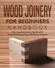 Wood Joinery for Beginners Handbook synopsis, comments