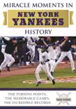 Miracle Moments in New York Yankees History synopsis, comments