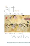 The Art of the Commonplace synopsis, comments