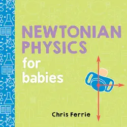newtonian physics for babies book cover image