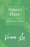 Amore Dure - Passages From the Diary of Spiridion Trepka synopsis, comments