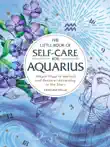 The Little Book of Self-Care for Aquarius synopsis, comments