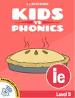 Learn Phonics: IE - Kids vs Phonics sinopsis y comentarios
