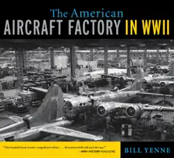 the american aircraft factory in world war ii book cover image