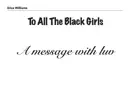 To All The Black Girls reviews