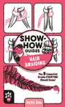 Show-How Guides: Hair Braiding book summary, reviews and download