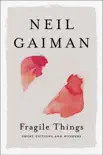 Fragile Things synopsis, comments