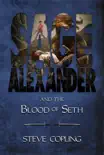 Sage Alexander and the Blood of Seth synopsis, comments