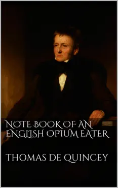 note book of an english opium-eater book cover image
