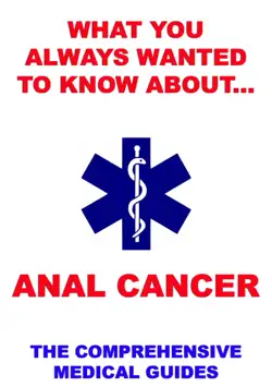 what you always wanted to know about anal cancer book cover image