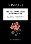 SUMMARY - The Tragedy of Great Power Politics by John J. Mearsheimer synopsis, comments