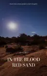 In the Blood Red Sand synopsis, comments