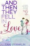 And Then They Fell in Love synopsis, comments