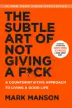 The Subtle Art of Not Giving a F*ck book summary, reviews and download