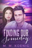 Finding Our Someday synopsis, comments