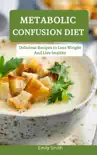 Metabolic Confusion Diet synopsis, comments