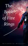 The Book of Five Rings (The Way of the Warrior Series) by Miyamoto Musashi sinopsis y comentarios