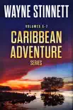 Caribbean Adventure Series, Books 5-7