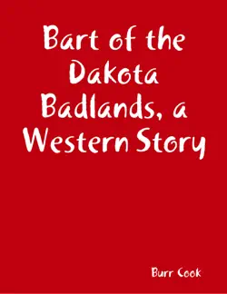 bart of the dakota badlands, a western story book cover image