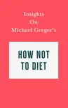 Insights on Michael Greger’s How Not to Diet sinopsis y comentarios