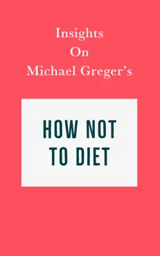 insights on michael greger’s how not to diet imagen de la portada del libro