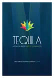 Tequila: ¿cómo se hace? Arte y tecnología sinopsis y comentarios